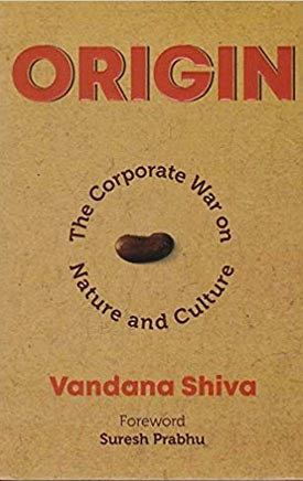 ORIGIN ( The Corporate War on Nature and Culture )
