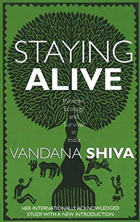 Staying Alive Women, Ecology and Survival in India