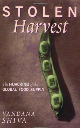 Stolen Harvest: The Highjacking of the Global Food Supply (Culture of the Land)